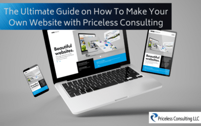 The Ultimate Guide on How To Make Your Own Website with Priceless Consulting